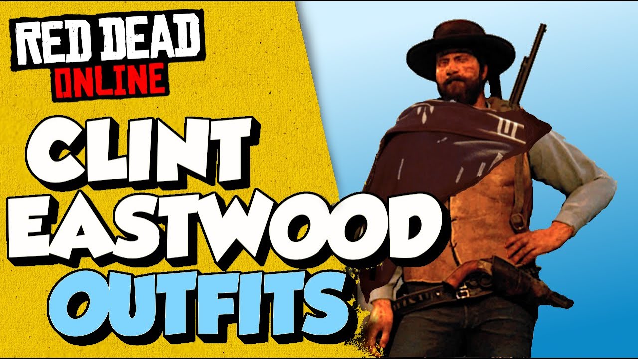 CLINT EASTWOOD OUTFITS: RED DEAD ONLINE (The Good, The Bad and The Ugly)