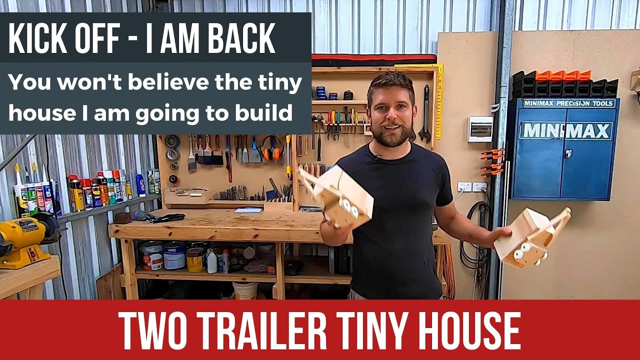Ep. 01 - I am going to build a two trailer tiny house - KICK OFF - Tiny House Build Update