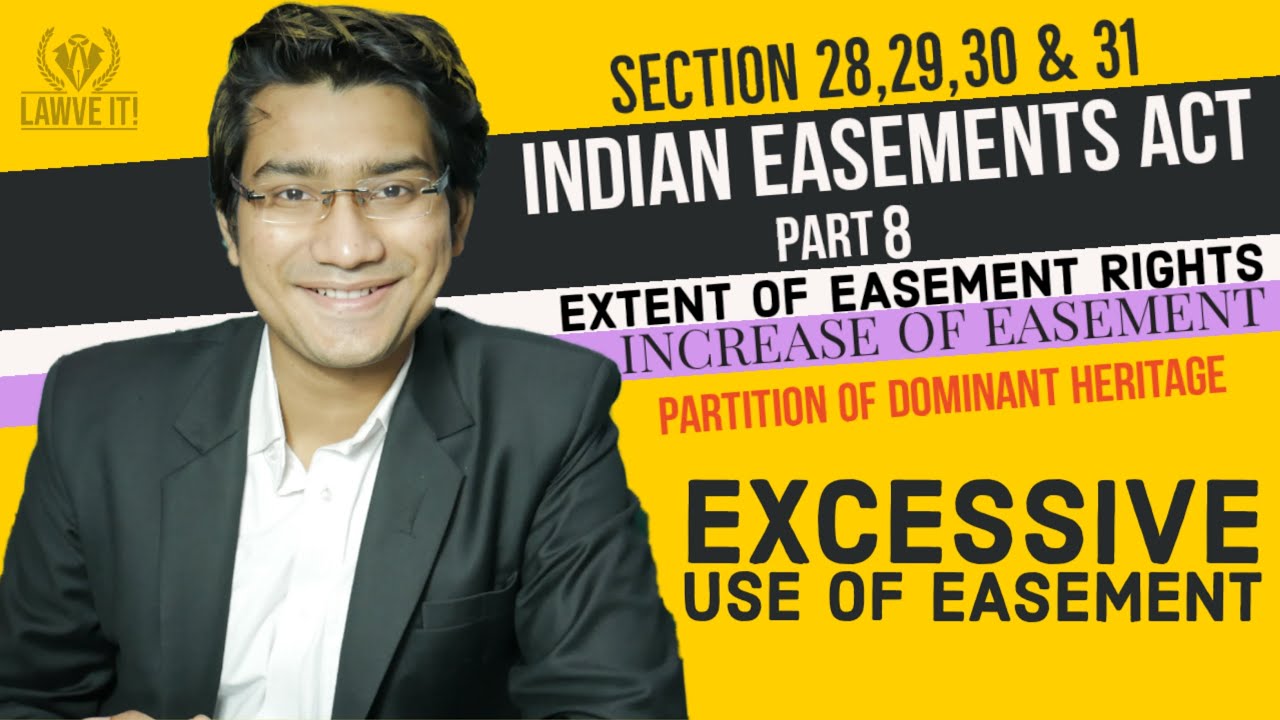 INDIAN EASEMENT ACT,1882\EXTENT OF EAESEMENTS RIGHT\Section 28, 29, 30 & 31 (English)\Lawve it!
