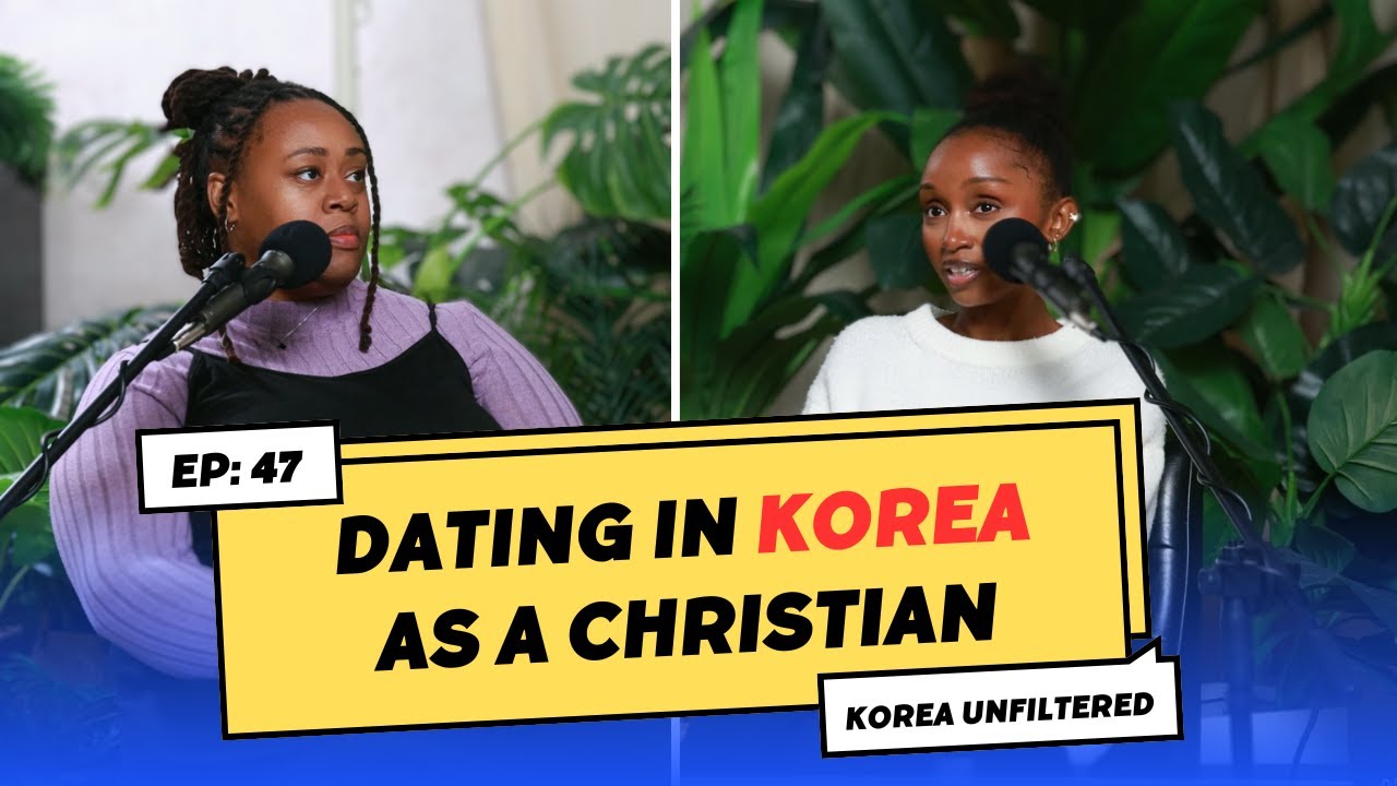 Dating in Korea as a Black CHRISTIAN woman ▫  Ep: 47