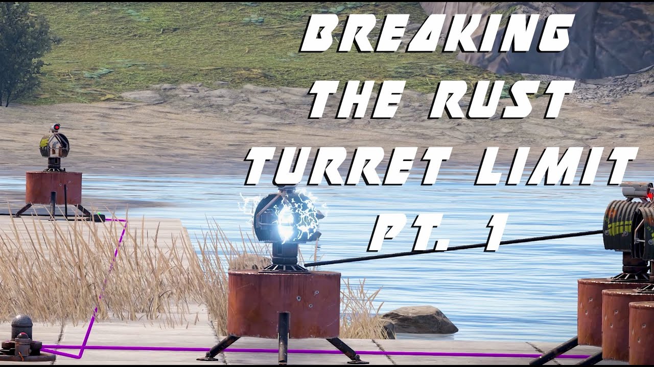 Breaking the Rust Turret Limit Part 1