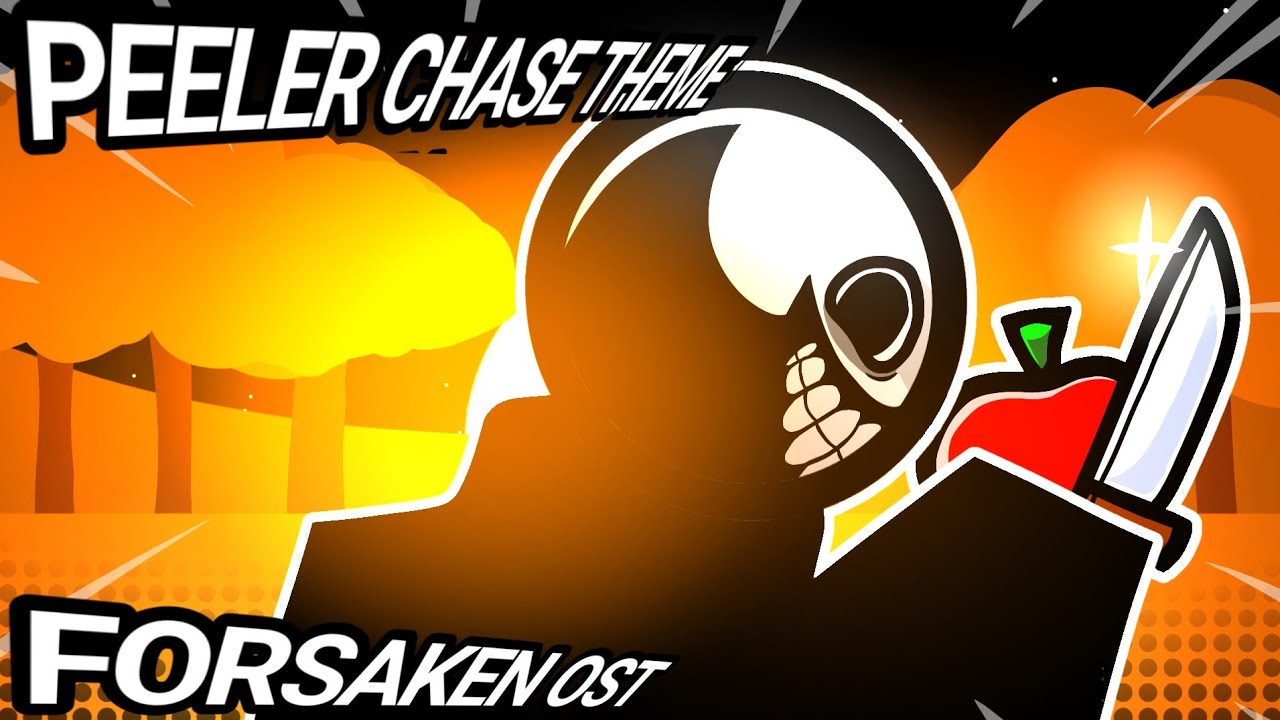  Peeler Chase Theme (Forsaken Animation)