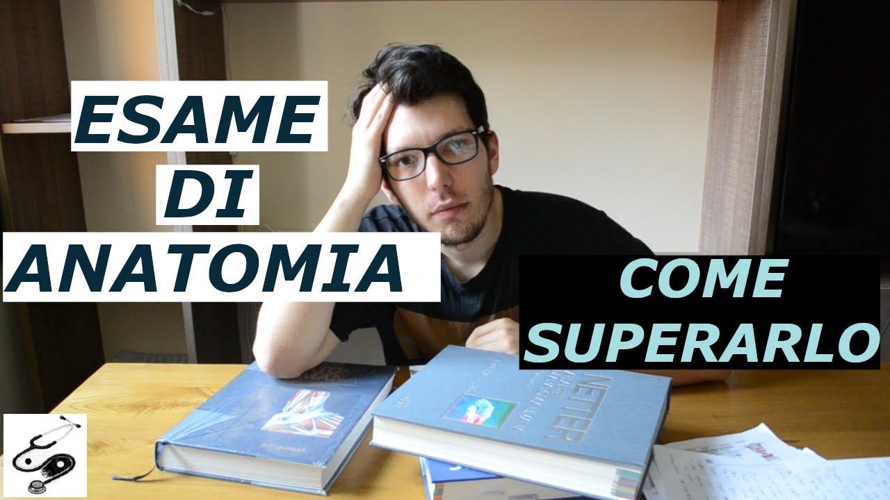 COME SUPERARE L'ESAME DI ANATOMIA 1  - medpages
