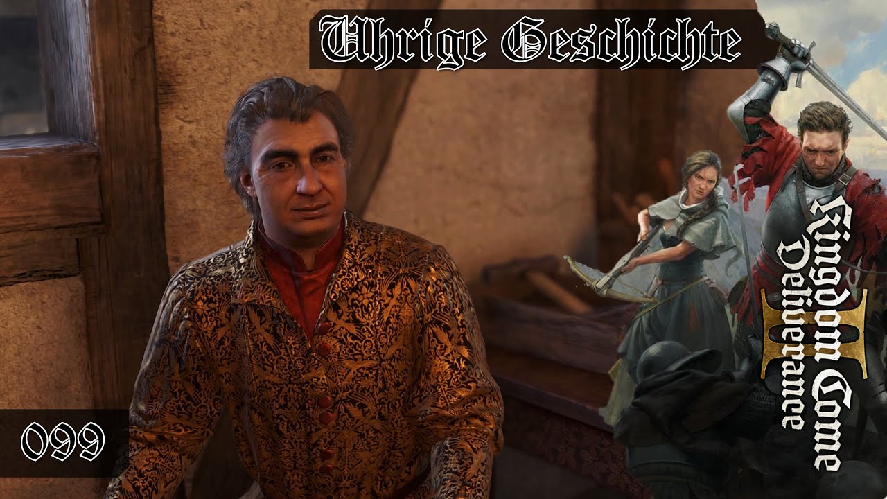 KINGDOM COME DELIVERANCE 2 [099] ⚔️ Uhrige Geschichte  -  Lets Play [GER/DEU]