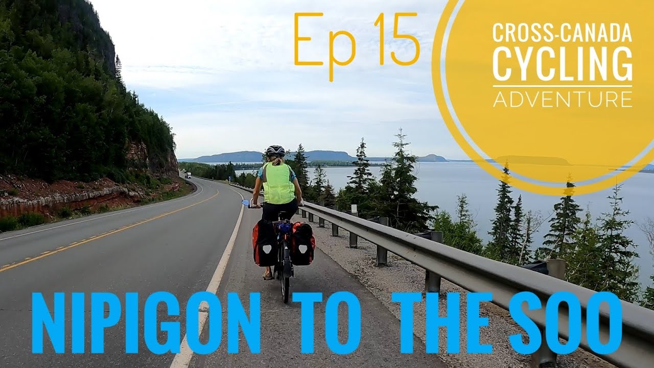 Cross-Canada Cycling Adventure - Ep. 15 - Nipigon to Sault Ste. Marie