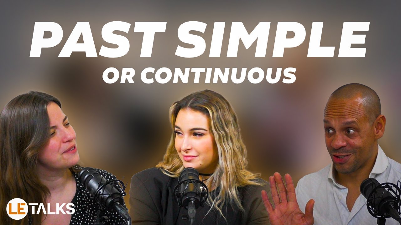Comment utiliser le PAST SIMPLE et CONTINUOUS en Anglais - B1.4