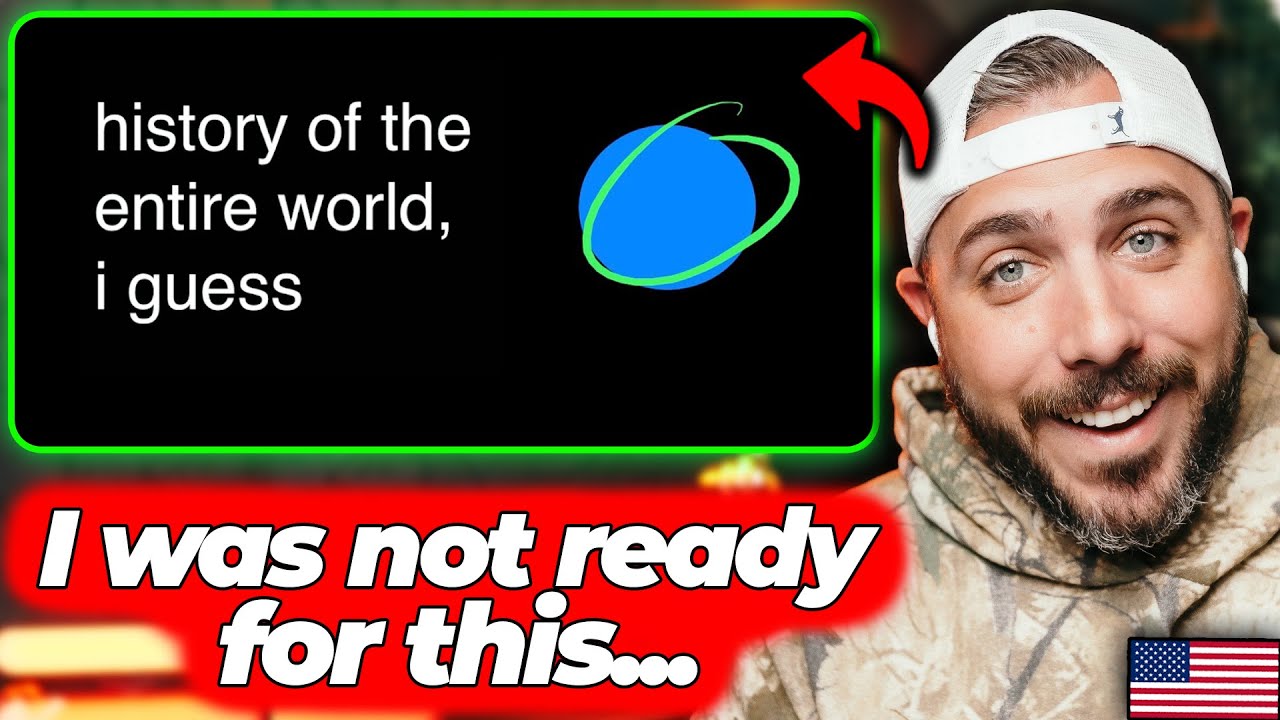 history of the entire world, i guess... American Reacts