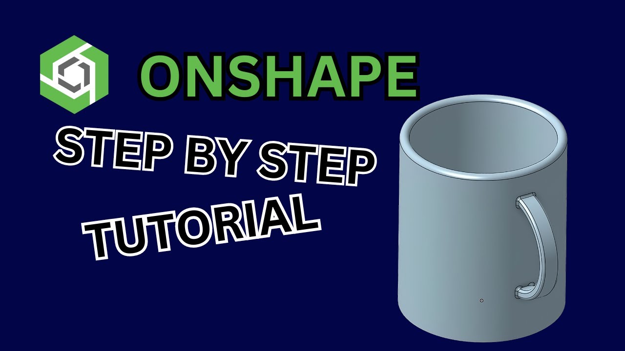 HOW TO MAKE A COFFEE MUG | ONSHAPE TUTORIAL