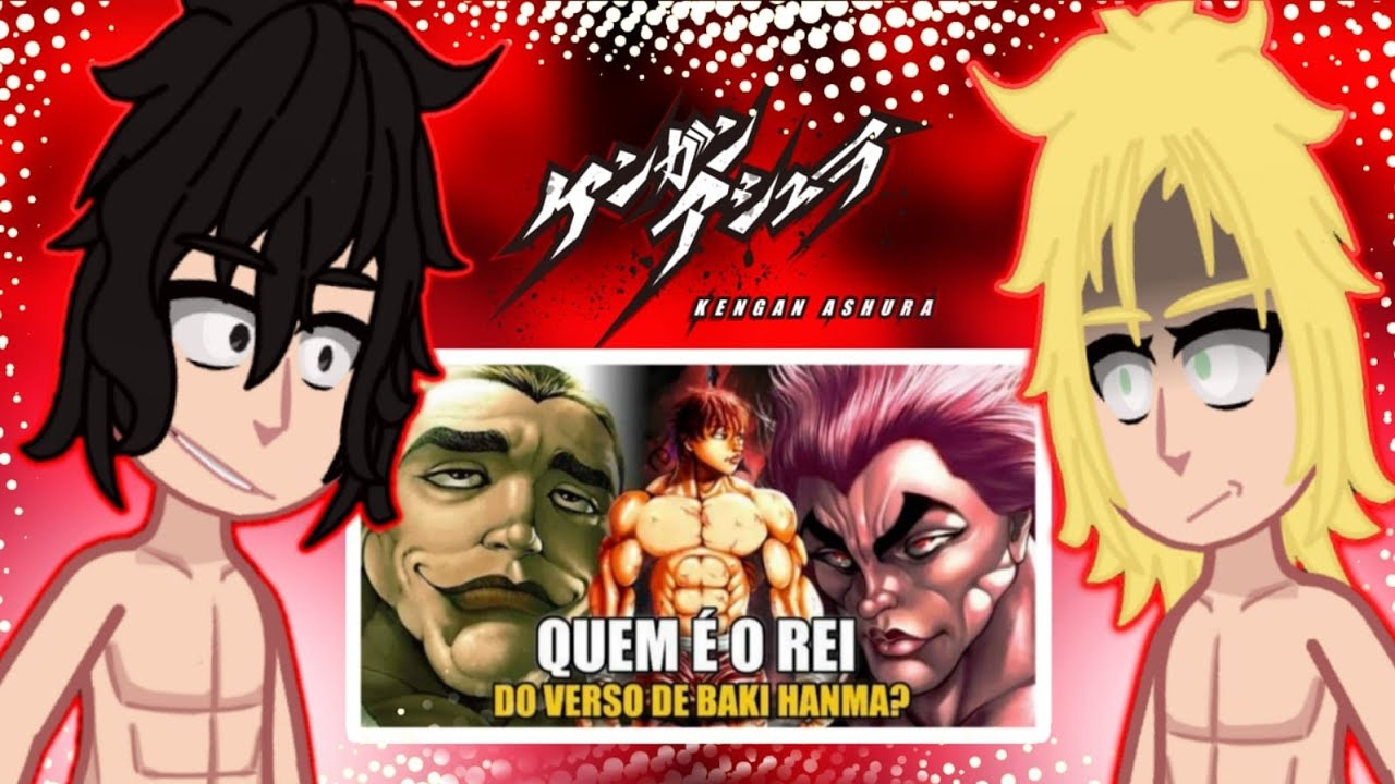 Kengan Ashura reagindo aos 10 MAIS FORTES DE BAKI | Sociedade Z | Gacha React 🇧🇷
