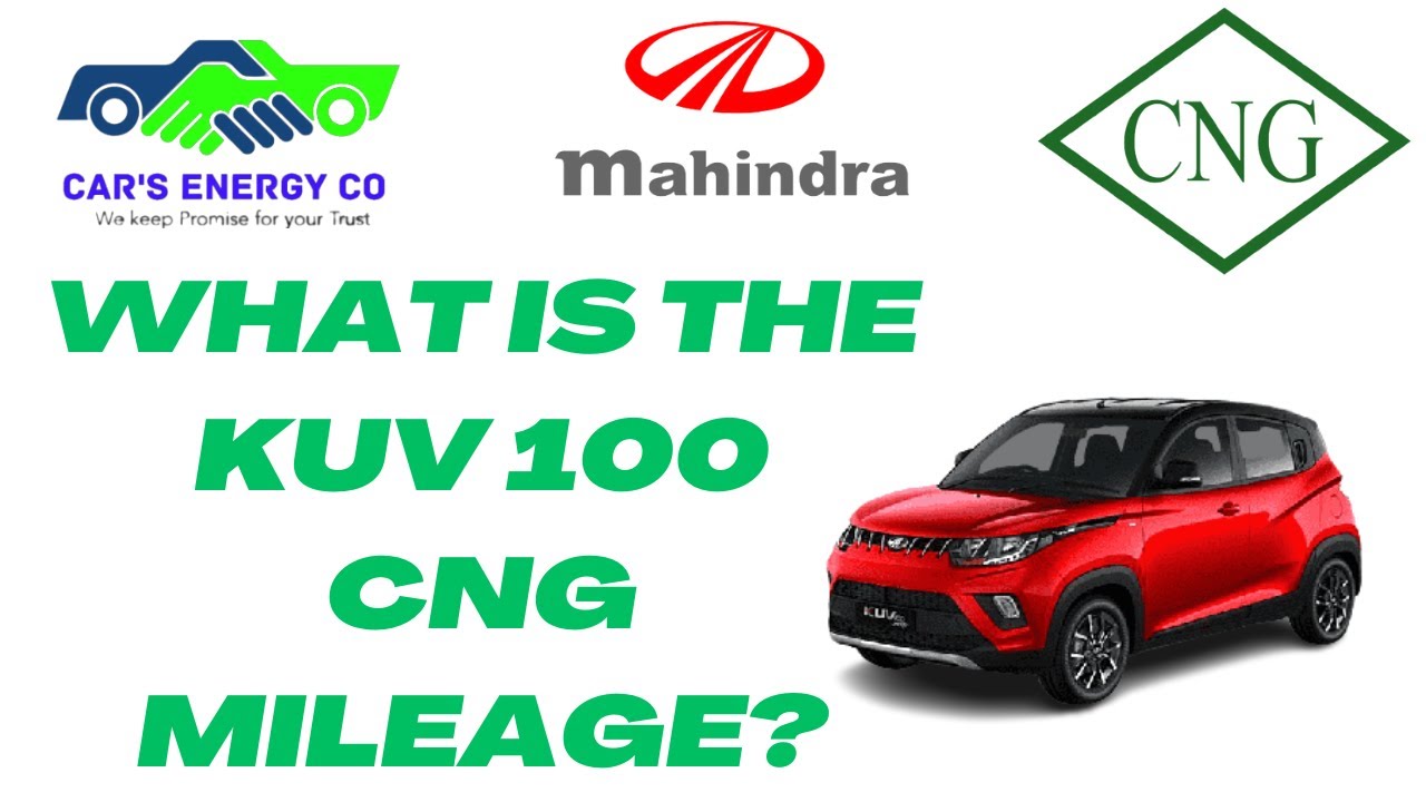WHAT IS THE KUV 100 CNG MILEAGE?