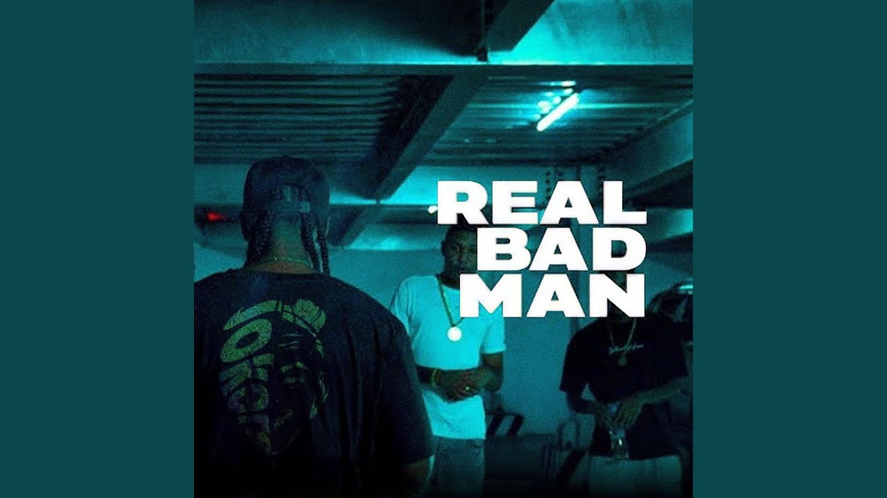 REAL BAD MAN (feat. FORLAN, YANKY, Axel, Lin Flex, WENN VIBES, KENDY & EYO JAYDEN)
