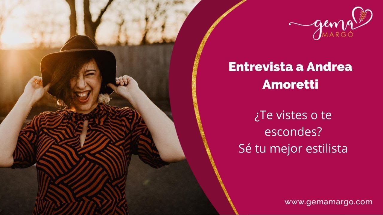 BELLEZA Y ESTILO QUE EMPODERA Entrevista a Andrea Amoretti