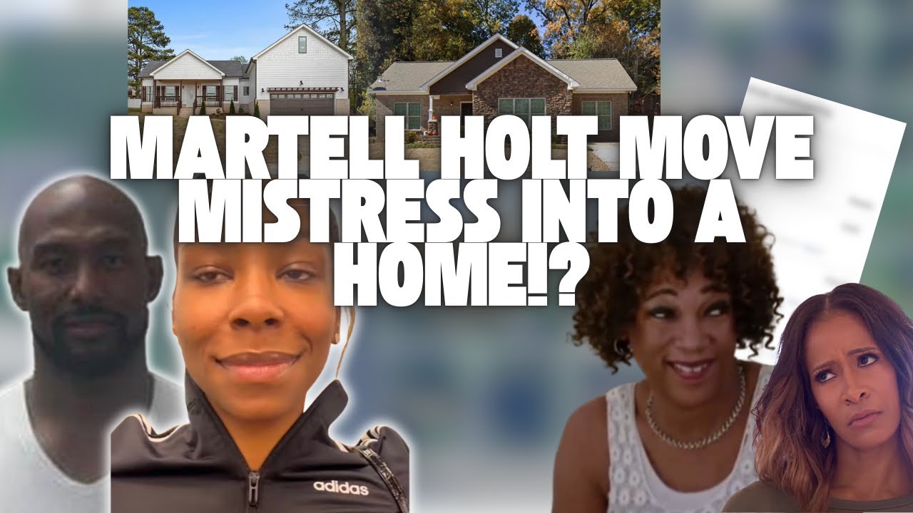 Martell Holt's Love Life: From Mom's Home to Mistress Manor?