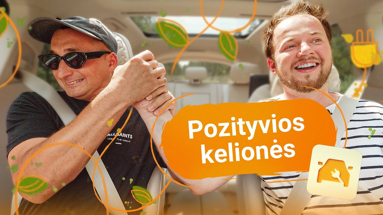 POZITYVIOS KELIONĖS su Mantu Bartuševičiumi ir Orijumi Gasanovu | Gyvenimo pamokos