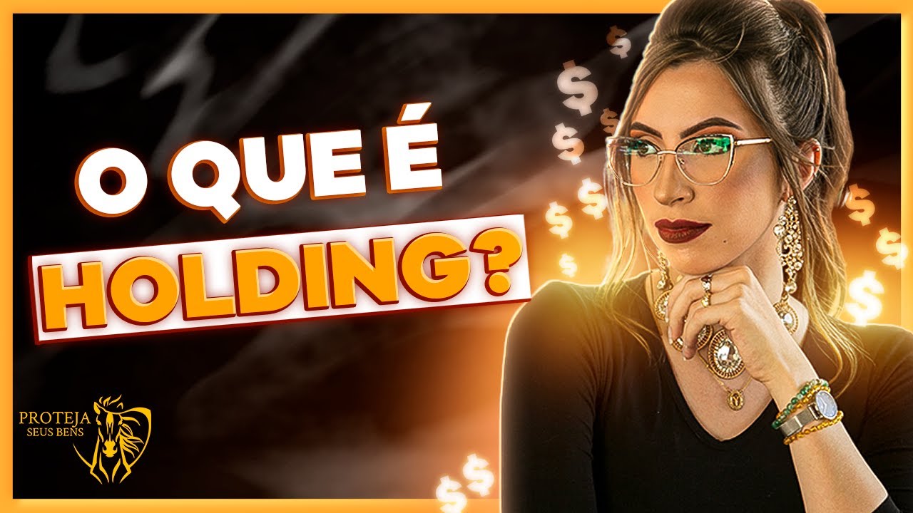 ENTENDA R&Aacute;PIDO E F&Aacute;CIL O QUE &Eacute; HOLDING