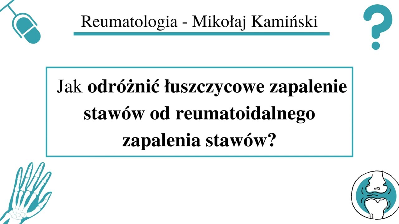 [030] [Podcast] Jak odróżnić łuszczycowe zapalenie stawów od reumatoidalnego zapalenia stawów?