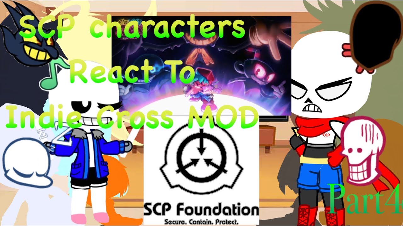 SCP characters React To Indie Cross MOD Part 4 (Bonus Songs)