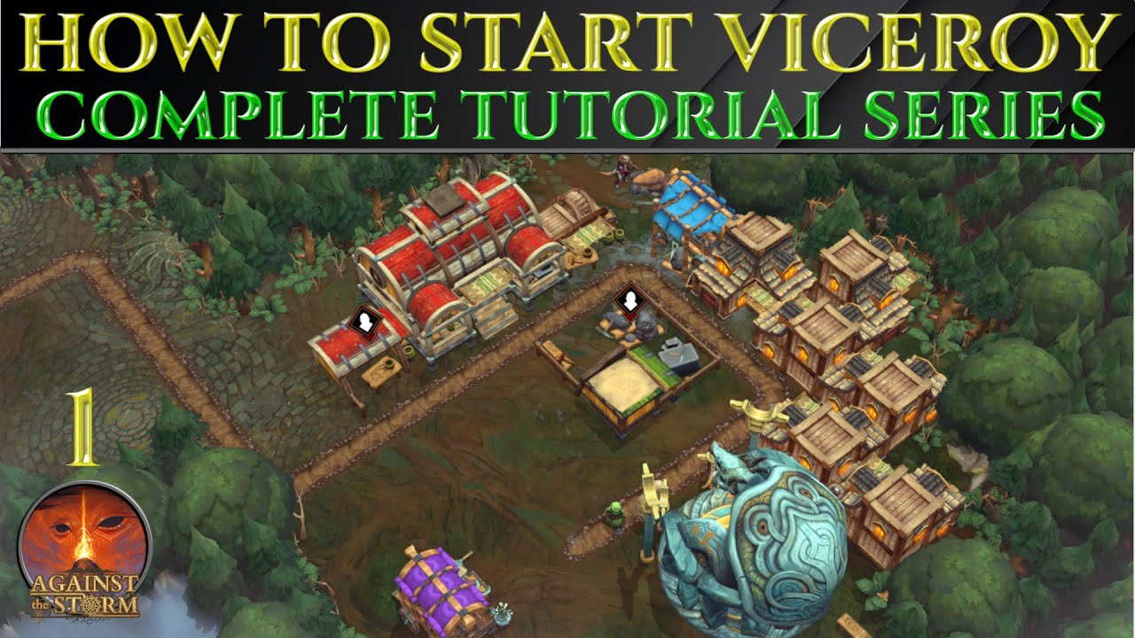 HOW TO START VICEROY  - Gameplay Guide AGAINST THE STORM (1)