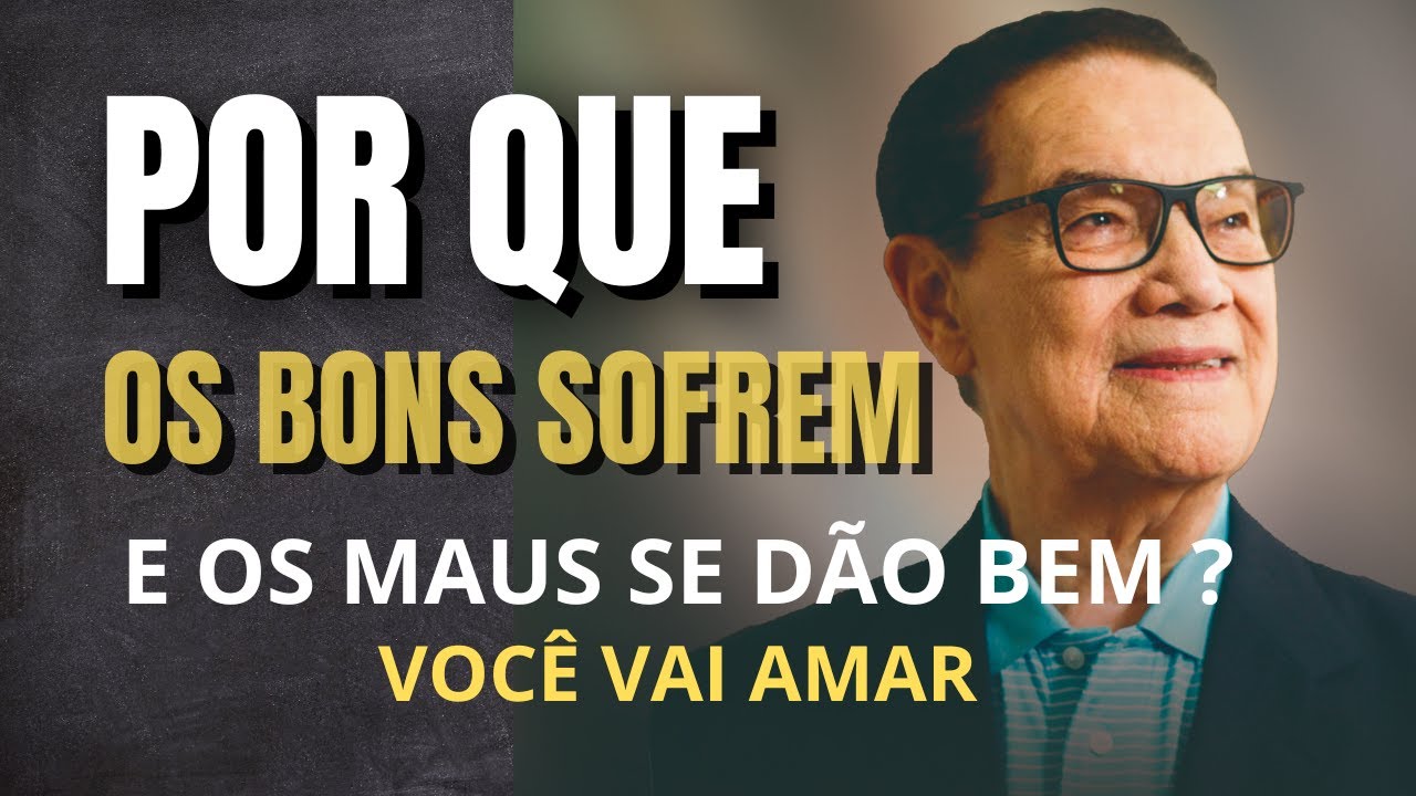 POR QUE OS BONS SOFREM E OS MAUS SE DÃO BEM ?