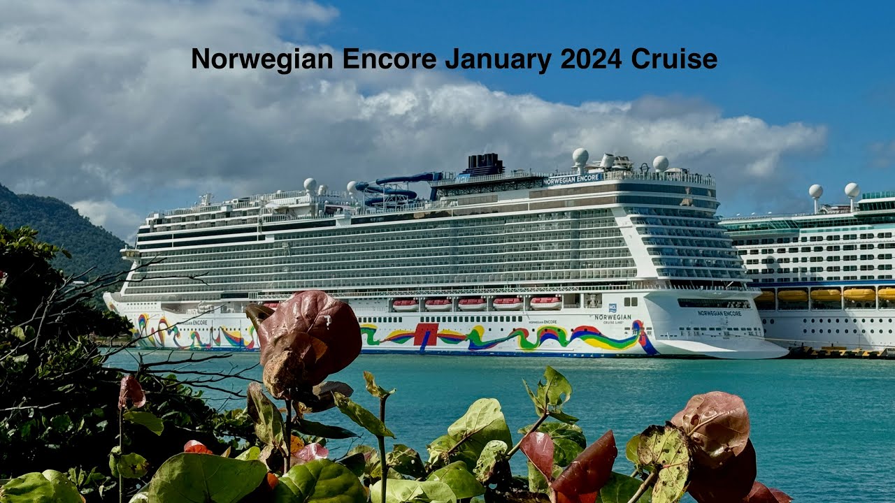 Norwegian Encore Caribbean Cruise January 2024