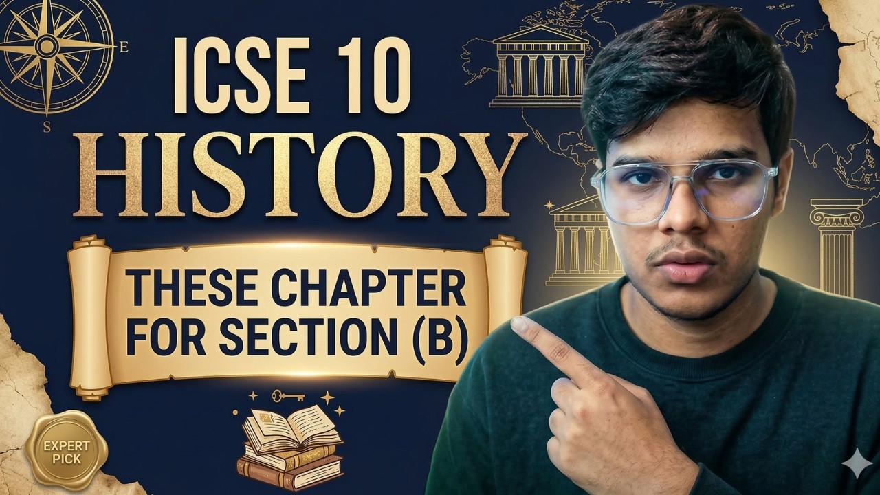 ICSE 10 History | These Chapters Are Essential For Section B! (Guaranteed Marks)