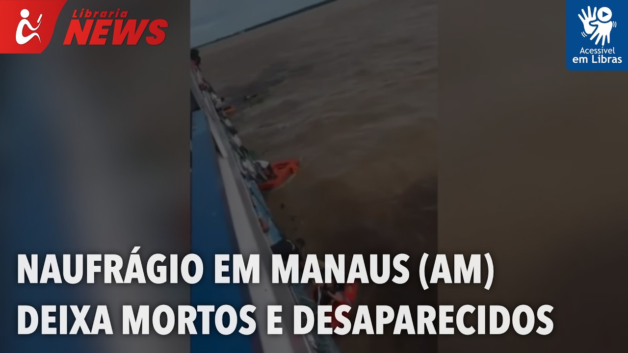 Naufrágio em Manaus (AM) deixa mortos e desaparecidos (Libras)
