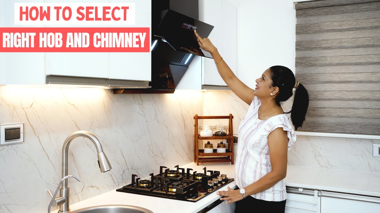 How to Select the Right Hob and Chimney for an Indian Kitchen | Buying Tips for Hob and Chimney