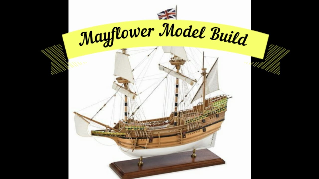 Mayflower Model Ship Build Video 5