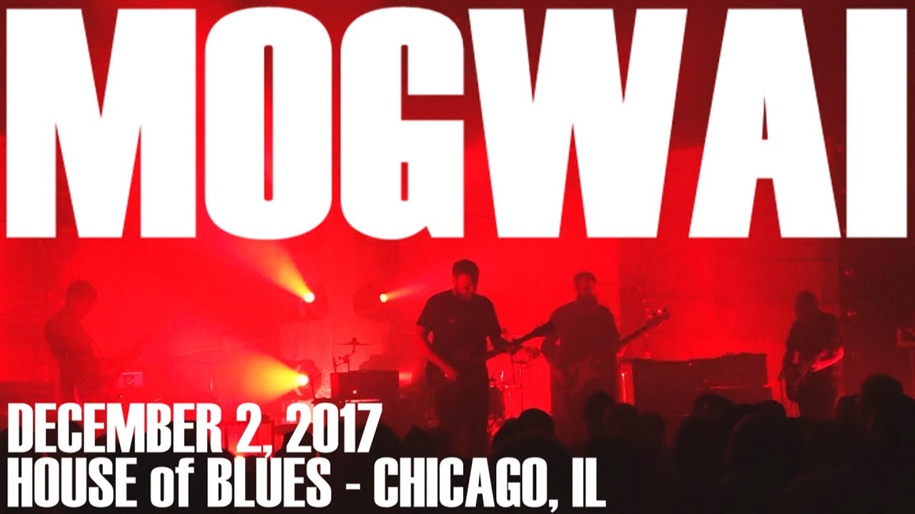MOGWAI - Old Poisons LIVE! House of Blues - Chicago, IL 1080p