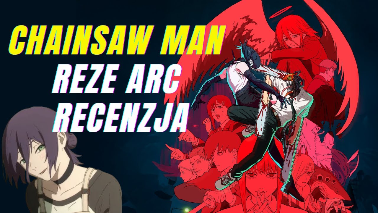CHAINSAW MAN REZE ARC [RECENZJA]