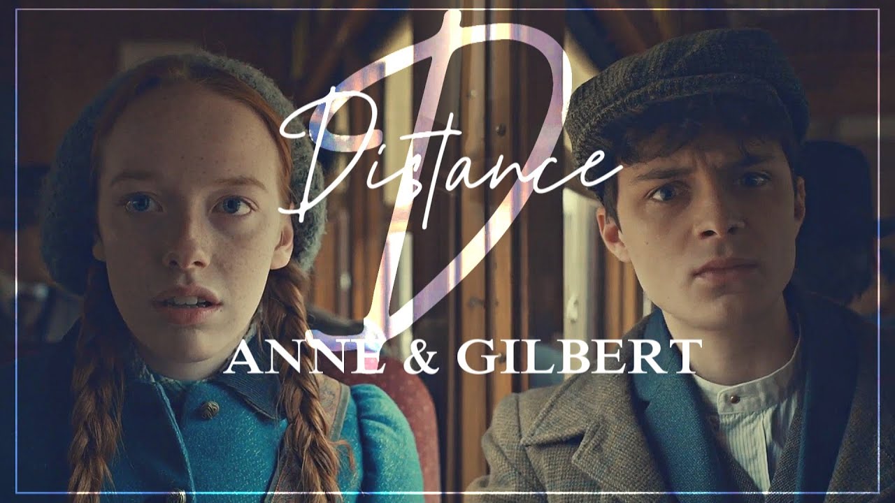 Anne & Gilbert | Distance (+3x10)