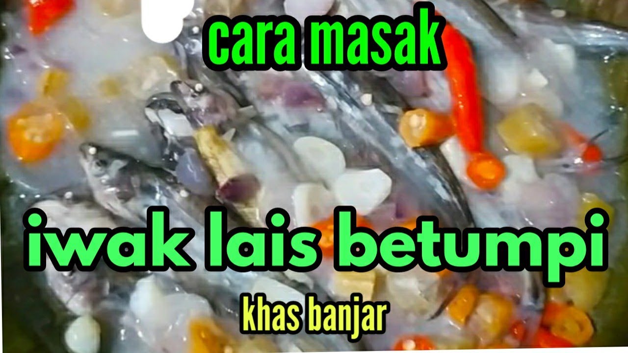 Cara menumpi iwak lais // masakan khas kalimantan