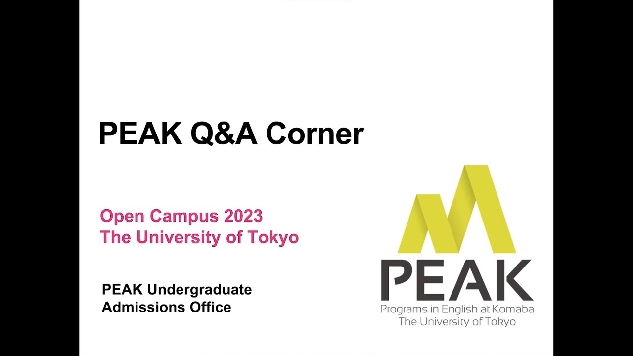 PEAK Q&A Corner: UTokyo Open Campus for High School Students 2023