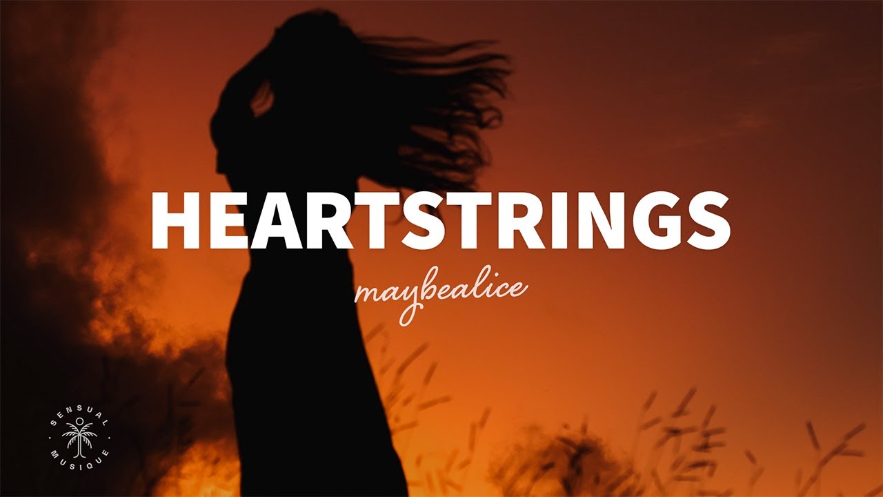 maybealice - Heartstrings (Lyrics)