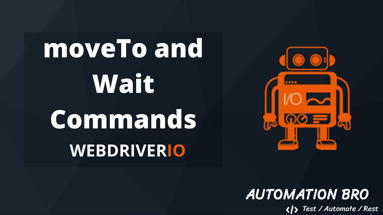Move To and Wait Commands - WebdriverIO Tutorial | #11
