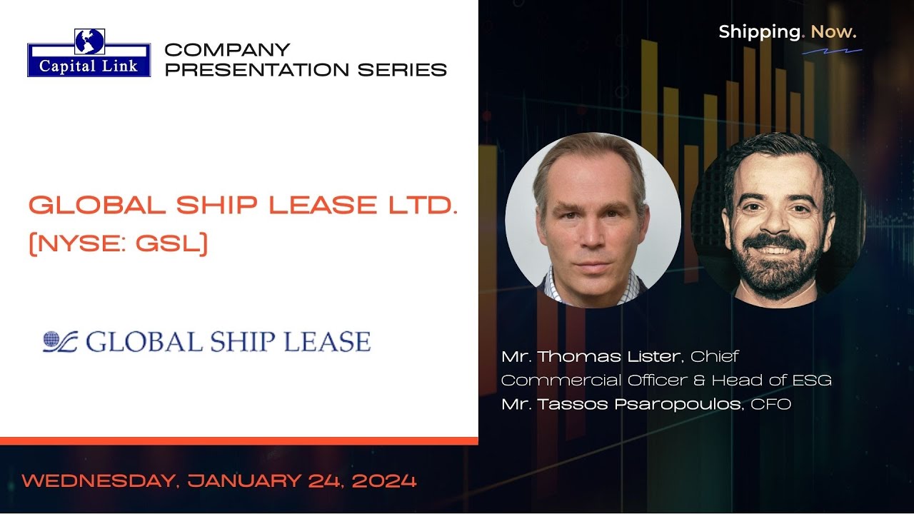 Global Ship Lease Ltd. (GSL) Update & Outlook - Capital Link Presentation Series | 1.24.24