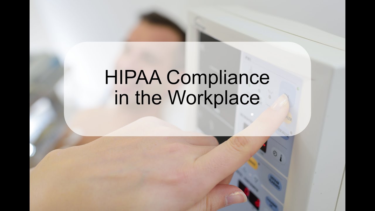 HIPAA Compliance in the Workplace