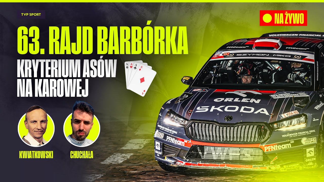 TRANSMISJA: 63. RAJD BARBÓRKA. KRYTERIUM ASÓW NA KAROWEJ