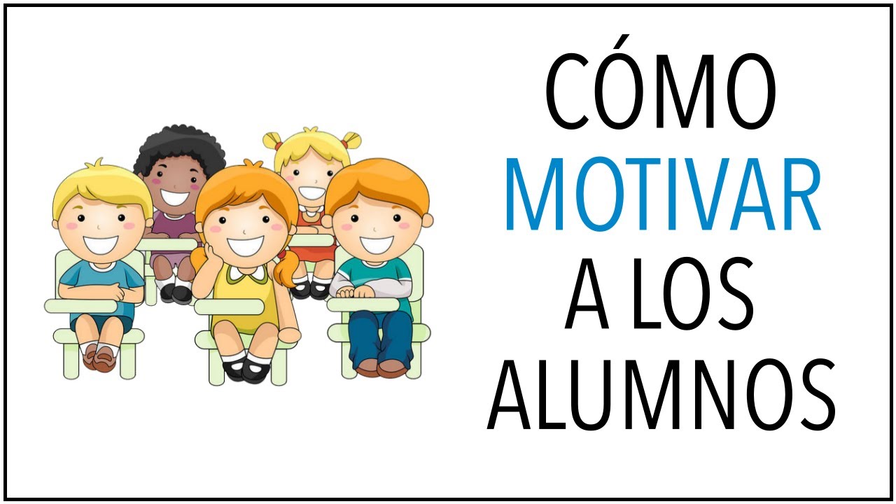 Cómo MOTIVAR a los Alumnos