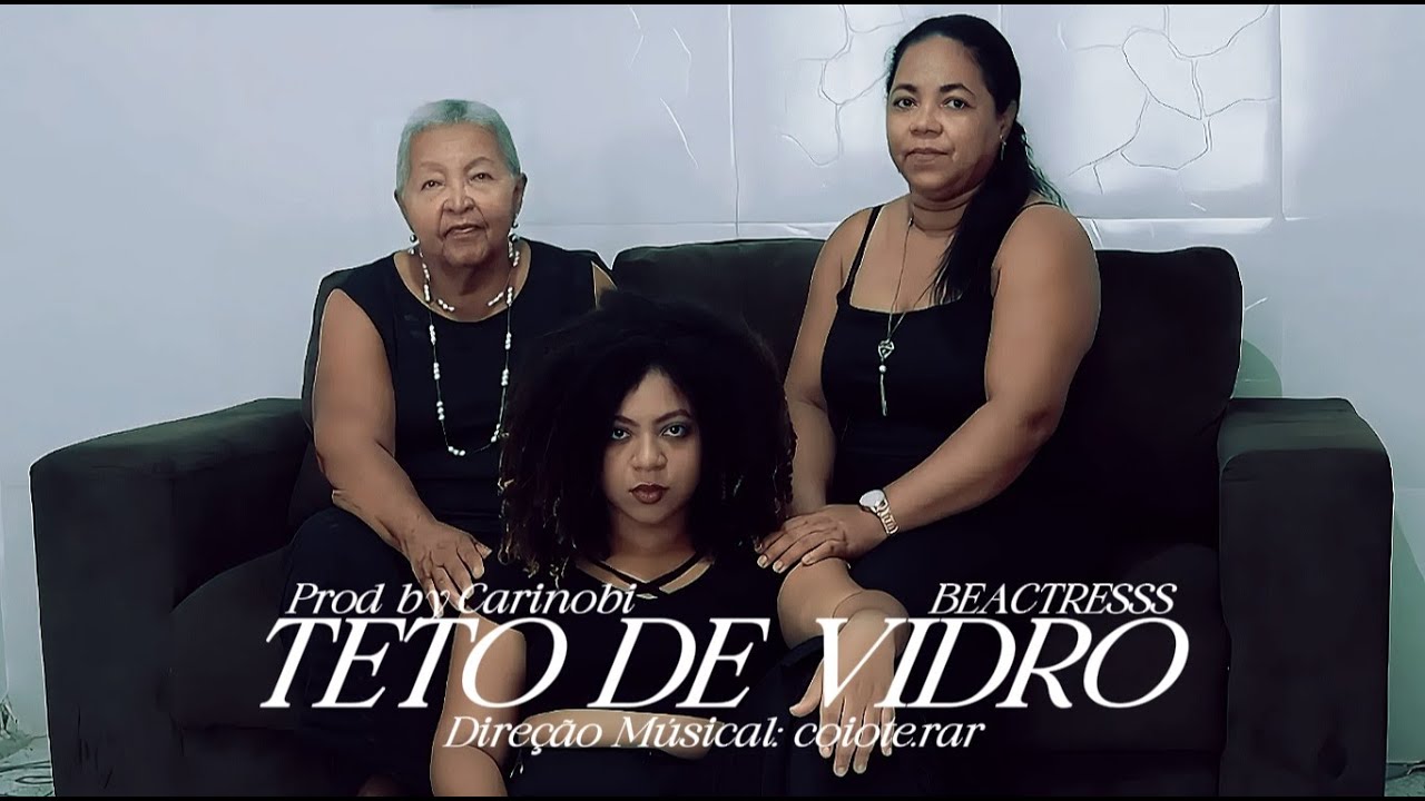 Beactresss - Teto de Vidro (Clipe Oficial)