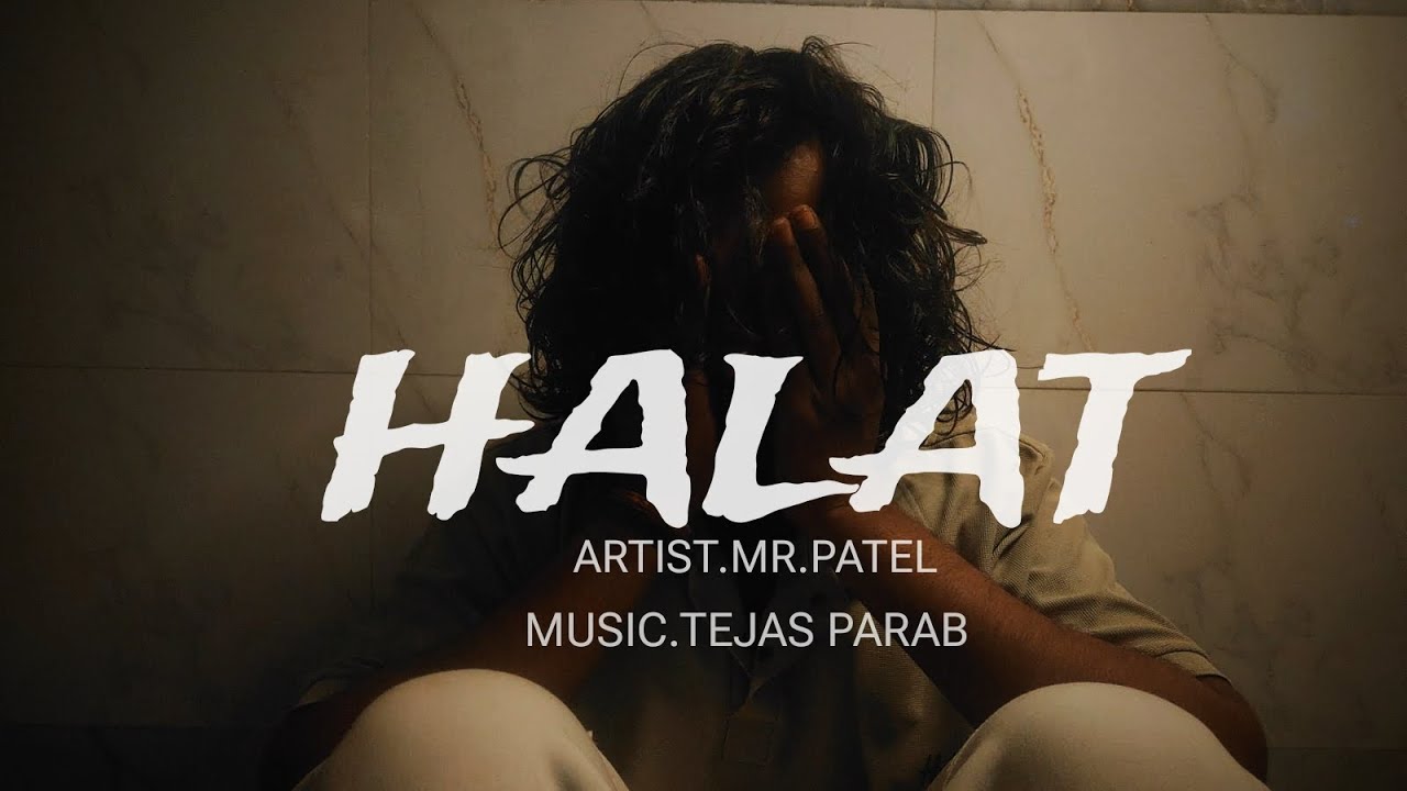 MR PATEL- HALAT |OFFICIAL MUSIC VIDEO|