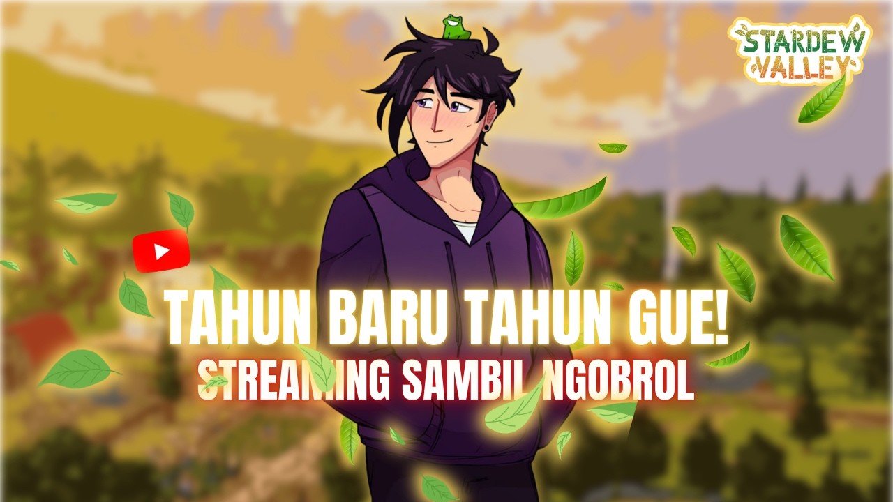 AYO BERMAIN KARENA TAHUN KEDUA DAN MARI MENGOBROL, Stardew Valley INDONESIA