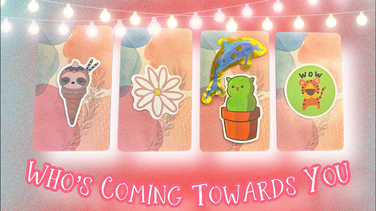 🔮💞Who’s Coming Towards You 💞🔮 Pick a Card Tarot Reading