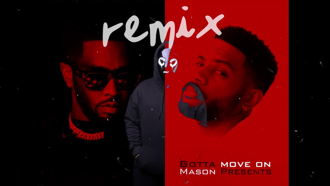 Gotta Move On remix Bryson Tiller, Diddy - Mason presents remix
