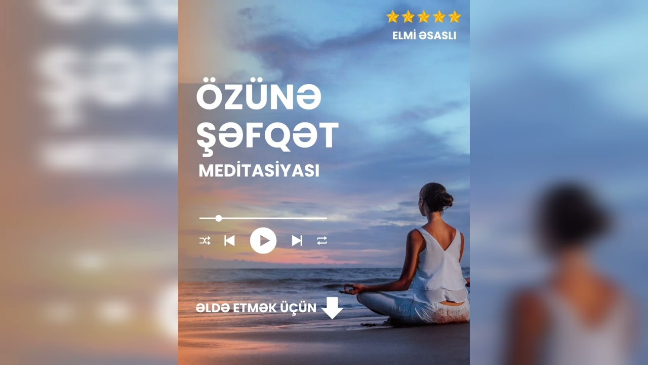 Özünə Şəfqət Meditasiyası | Sevinc Əliyeva #meditasiya #şəfqət #fərqindəlik