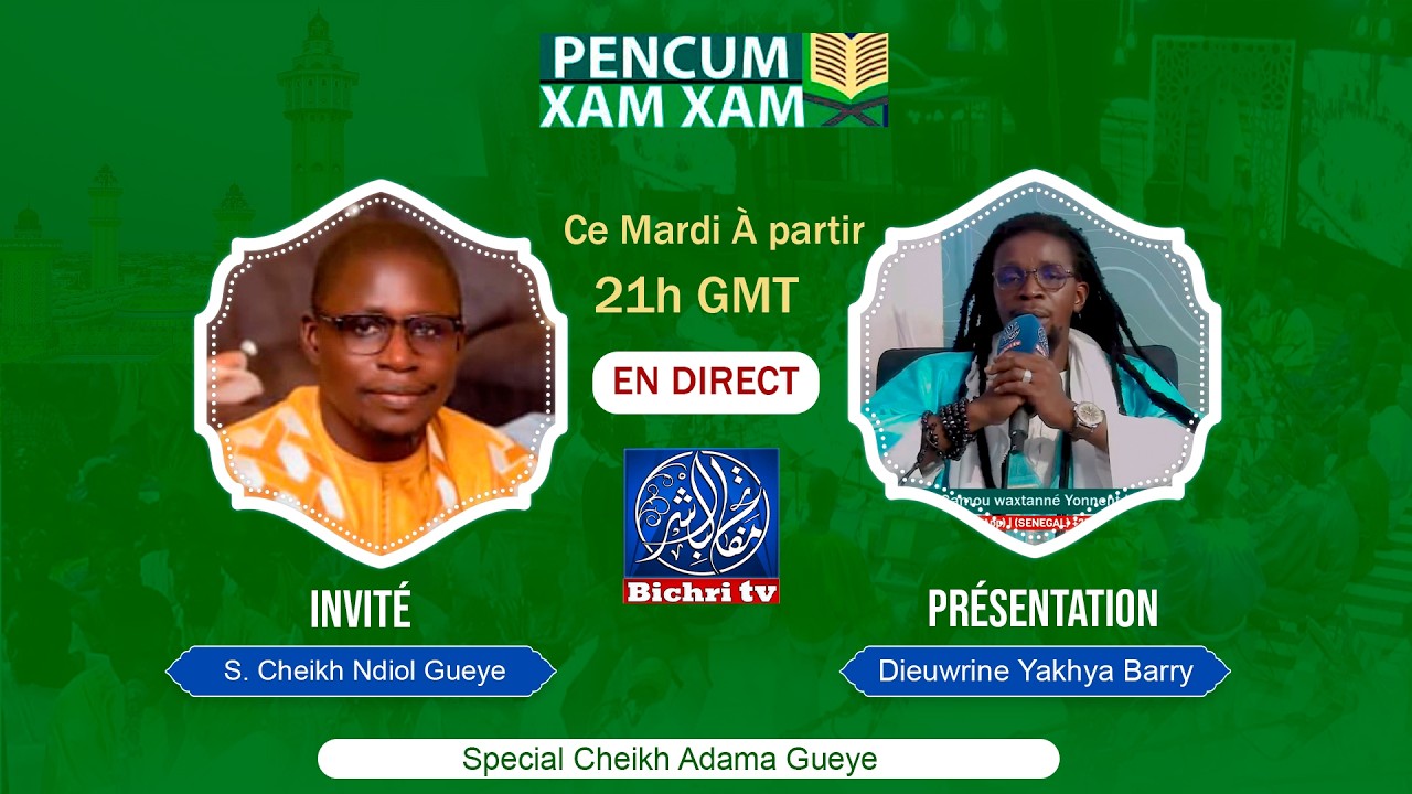 🔴LIVE DAKAR | PENCUM XAM-XAM -avec Jeuwrine Yakhya Barry invité Serigne Cheikh Ndiol Gueye