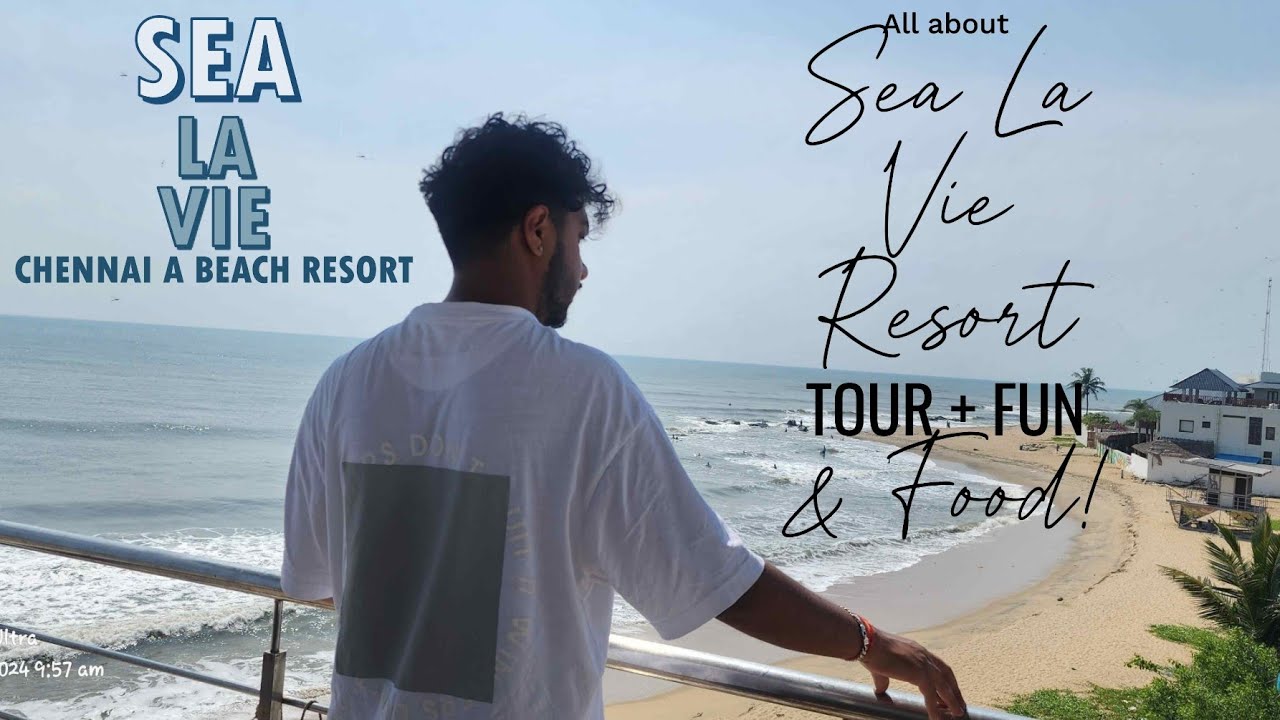Sea la vie covelong beach resort chennai | Chennai’s Hidden Gem: A Tour of Sea La Vie resort