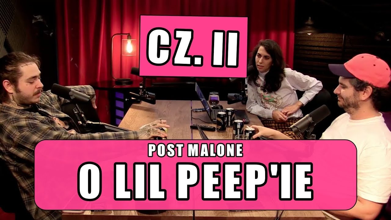 POST MALONE O ŚMIERCI LIL PEEP'A CZ. 2