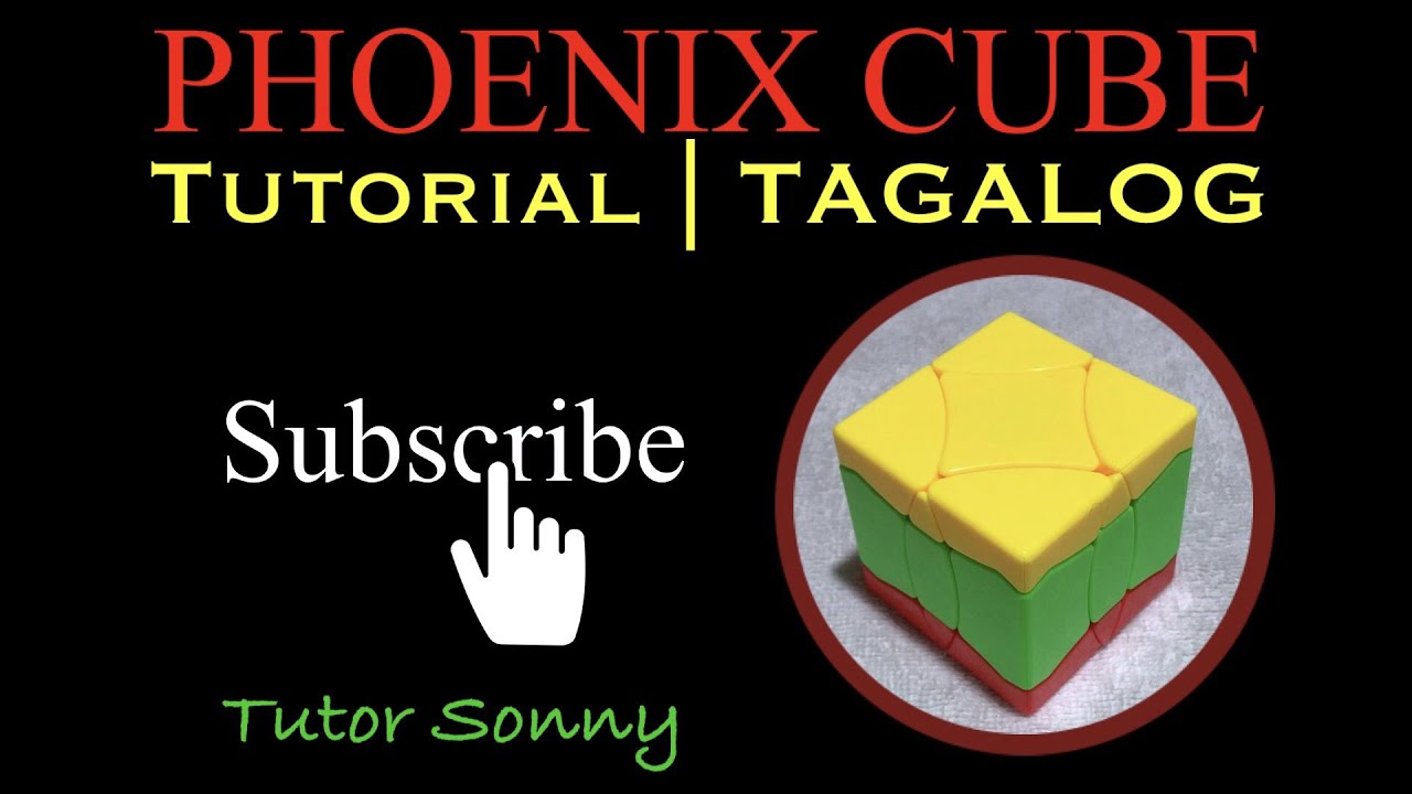 PHOENIX CUBE TUTORIAL | TAGALOG | TUTOR SONNY