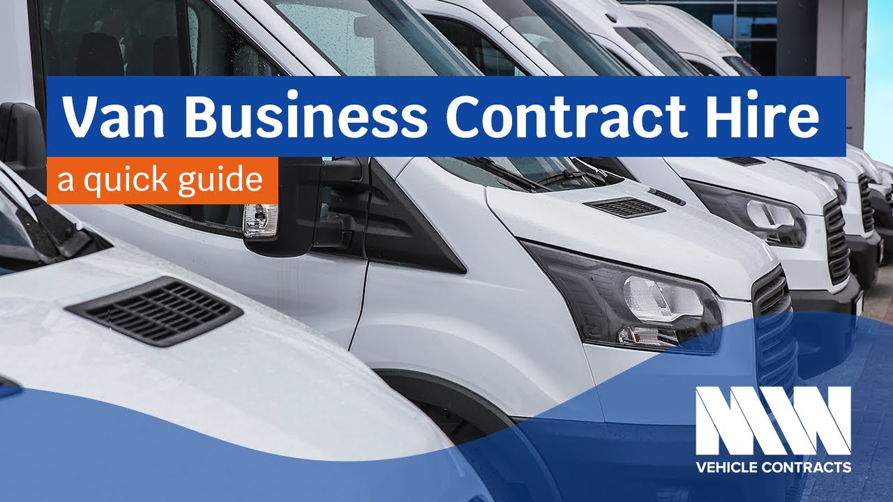Leasing a Van on Contract Hire - MW Vehicle Contracts - How To